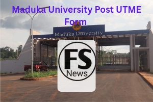 Maduka University Post UTME Form